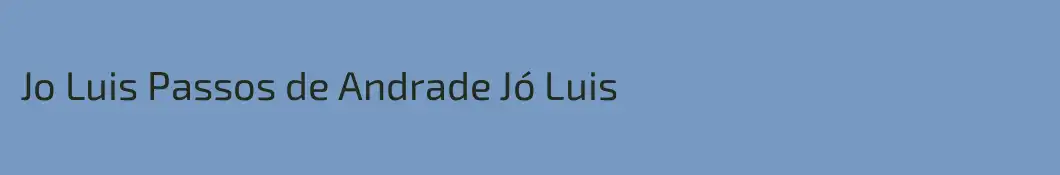Jo Luis Passos de Andrade Jó Luis